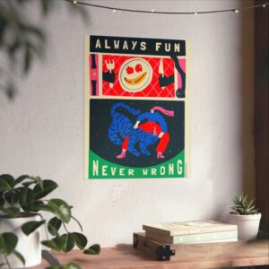 Always Fun, Never wrong