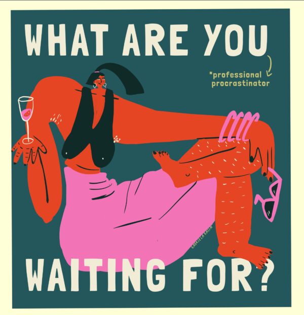 What Are You Waiting For, Professional Procrastinator? - Imagen 2