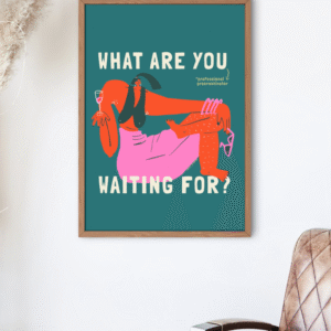 What Are You Waiting For, Professional Procrastinator?