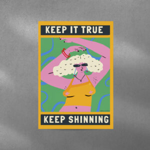 Keep it true, keep shinning