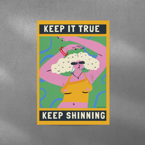 Keep it true, keep shinning