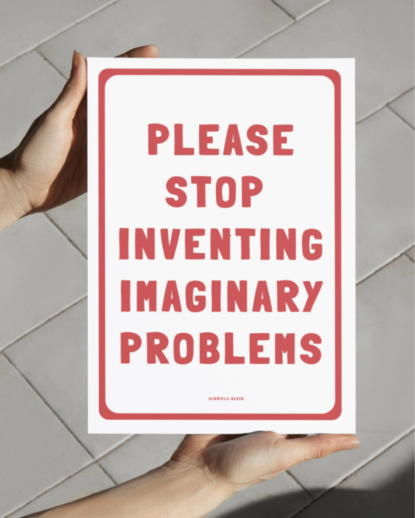 Stop inventing imaginary problems