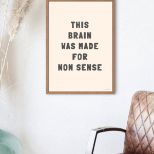 This Brain Was Made for Nonsense