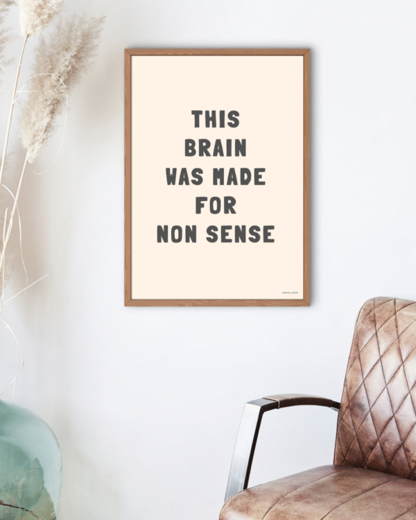 This Brain Was Made for Nonsense