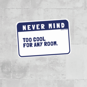 You are just to cool to be true